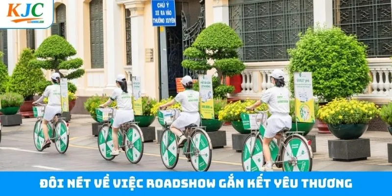 Tìm hiểu về Roadshow để quảng bá KJC Tìm hiểu về Roadshow để quảng bá KJC