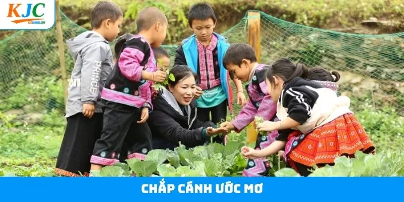 Chắp Cánh Ước Mơ - KJC Đồng Hành Cùng Trẻ Em Khó Khăn
