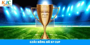 Giải Bóng Đá S7 Cup - Bùng Cháy Đam Mê Cùng Liên Minh KJC