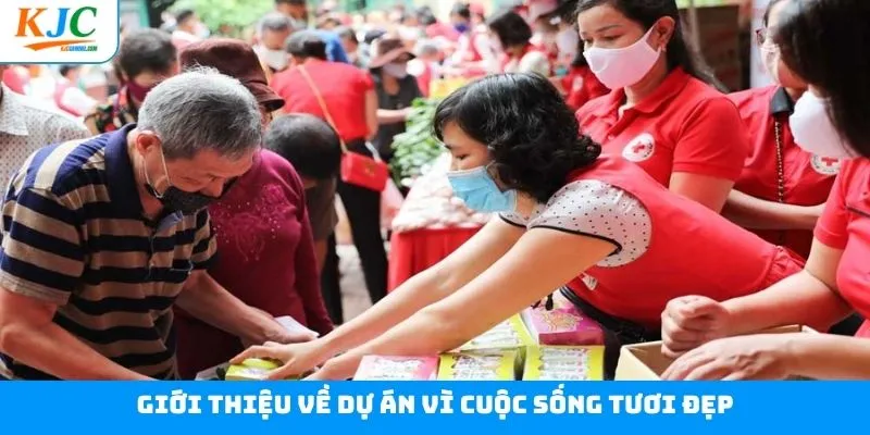 Thông tin về hoạt động thiện nguyện “Vì cuộc sống tươi đẹp”