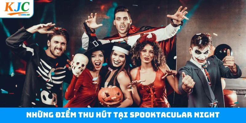 Những điểm thu hút tại Spooktacular night Những điểm thu hút tại Spooktacular night
