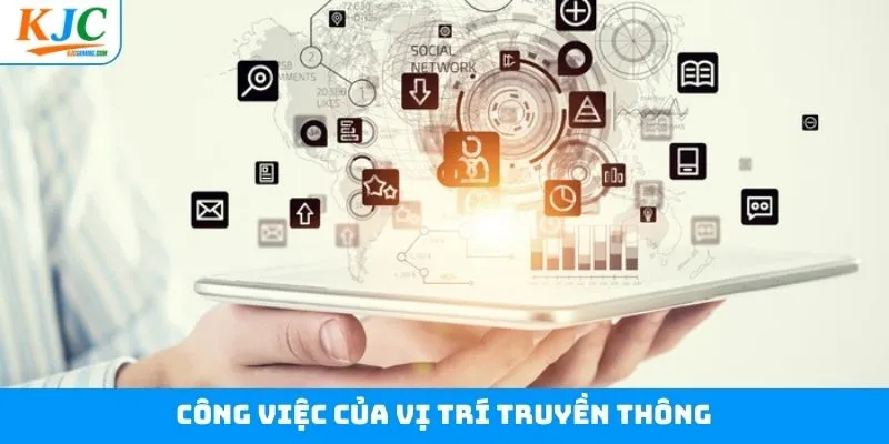 Những công việc của một nhân viên truyền thông Những công việc của một nhân viên truyền thông