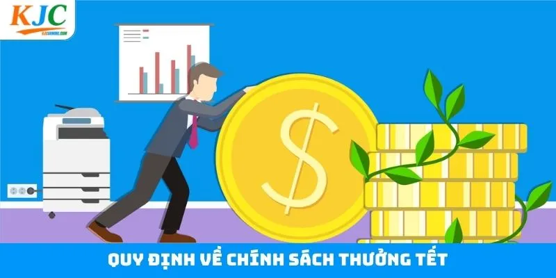 Tìm hiểu chính sách thưởng tết tại liên minh KJC Tìm hiểu chính sách thưởng tết tại liên minh KJC