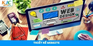 Thiết Kế Website - Kiến Tạo Phát Triển Sự Nghiệp Tại KJC