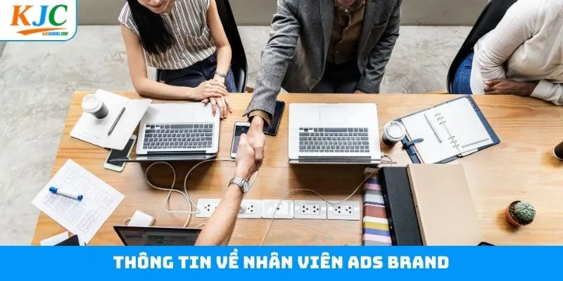 Nội dung cần nắm vững về đội ngũ ADS Brand Nội dung cần nắm vững về đội ngũ ADS Brand