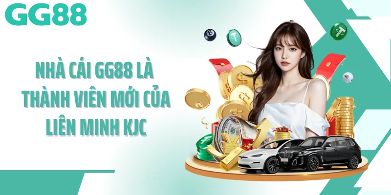 Nhà cái GG88 là thành viên mới của liên minh KJC
